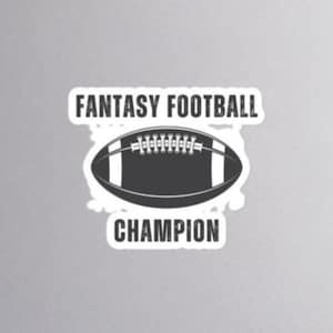 Fantasy Football Champion - Sticker - Fantasy League - Legend - Gameday Stickers - Draft Gift