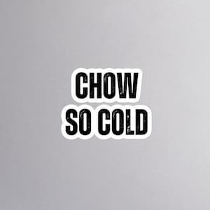 Chow So Cold - The Hangover-sticker - Ken Jeong - Bradley Cooper - Zach Galifanakis - cinefiele stickers jaren 2000 klassieke cultfilms