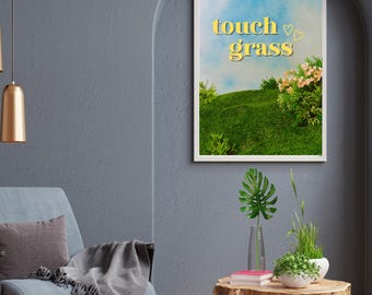 Touch Grass Digital Print