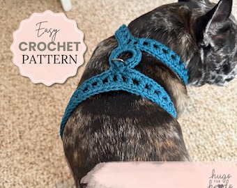 May include: A teal crochet dog harness on a brindle French Bulldog. The harness is handmade with an open weave design. The image includes the text "Easy Crochet Pattern" in a pink and white circular graphic.