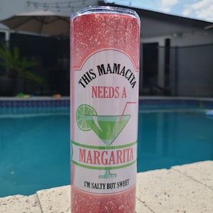 Margarita Tumbler Skinny 20oz, This mamacita needs a margaritas, gift for her, birthday gift, party favor, gift for friend, party