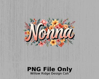 Nonna bloemen PNG, digitale download, grootmoedercadeau, doe-het-zelfproject, sublimatieontwerp, Moederdagcadeau, afdrukbare kunst