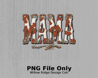 Descarga digital de Mamá de piel de vaca (PNG), Diseño de sublimación de Mamá Occidental, Día de la Madre (PNG), Descarga instantánea, Proyectos de bricolaje