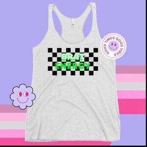 Brat Energy - Racerback Tank