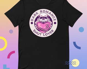 Dark Romance Smut Lover | Unisex t-shirt