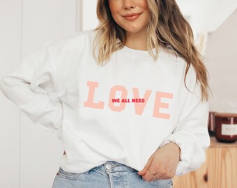 We hebben allemaal liefde nodig Wit drop schouder sweatshirt, oversized sweatshirt, gezellig, bevestiging sweatshirt, positief, geestelijke gezondheid, Valentijnsdag