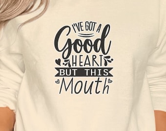 Mother's Day Shirt,Good Heart Sassy Quote T-Shirt, Funny Statement Tee,Graphic Shirt for Women,Casual T-shirt or Sweatshirt for Mom Birthday