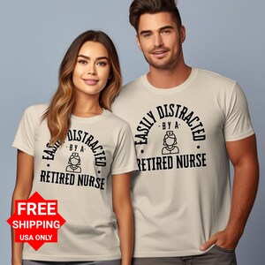 Retired Nurse T-Shirt, Easily Distracted Funny Nurse Retirement Gift, Casual Graphic Tee, Unisex Nurse Appreciation Shirt Top, Retired RN