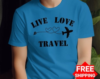 Live Love Reise T-Shirt, Flugzeug Reise Grafik T-Shirt, Reise-Enthusiast Shirt, Abenteuer-Liebhaber T-Shirt, Fernweh Bekleidung