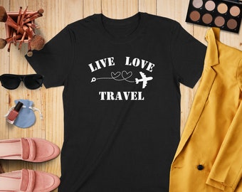 Live Love Reise T-Shirt, Abenteuer Shirt, Reise-Liebhaber-Geschenk, Flugzeug-Grafik-T-Shirt, Fernweh-Shirt, Urlaubs-Shirt