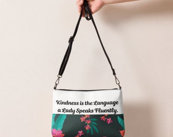 Vänlighet är språket en dam talar flytande Blommor Axelväska