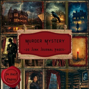 May include: A collage of images with a murder mystery theme. The images include a dark house, a raven, a candle, a man in a hat, and a woman in a dress. The text "Murder Mystery - 20 Junk Journal Pages -" is in the center of the collage.