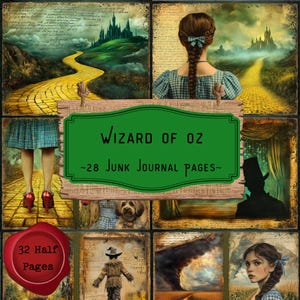 May include: A collage of images from The Wizard of Oz, including the yellow brick road, the Emerald City, and characters such as Dorothy and the Scarecrow. A green sign in the centre reads "WIZARD OF OZ ~28 JUNK JOURNAL PAGES~". A red seal reads "32 Half Pages".