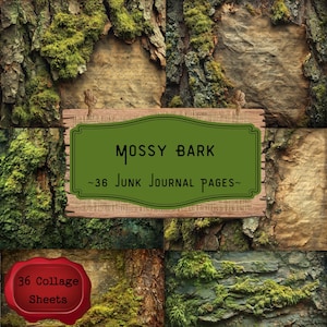 May include: A digital collage sheet set featuring 36 junk journal pages with textures of tree bark and green moss. A central wooden sign displays the text MOSSY BARK ~36 JUNK JOURNAL PAGES~, and a red wax seal graphic reads 36 Collage Sheets.