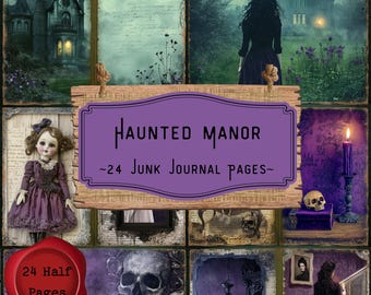 May include: A collage of vintage-style images with a gothic theme. The central image features a purple sign that reads "Haunted Manor ~24 Junk Journal Pages~". Other images include a doll, a skull, and a woman in a dark dress.