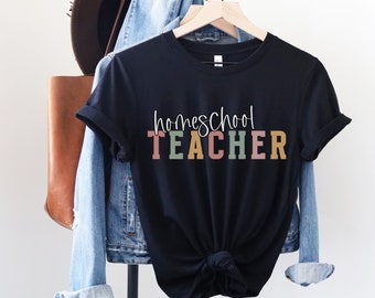 Homeschool Teacher Shirt, Homeschool Mom Graphic Tee, Bella+Canvas Homeschool Teacher Graphic Tshirt, Gift for Homeschool Mom, Teacher Gift