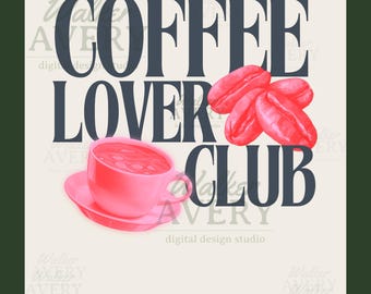 Coffee Lover Club PNG | Trendy Retro Coffee Graphic Digital Download for Sublimation, Printing & Crafting