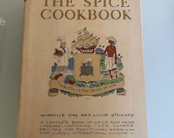 The Spice Cookbook with Dust Jacket Vintage Illustrated Culinary Book Avanelle Day Lillie Stuckey