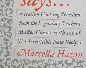A signed first edition of "Marcella Says" by Marcella Hazan, published in 2004 by HarperCollins.