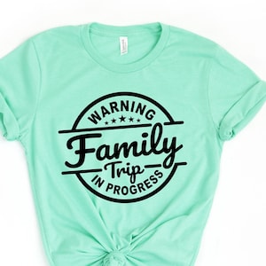 Family Trip 2025 Shirt, Warning Family Trip In Progress Shirt, Summer Vacation Shirt, Family Trip Tee, Travel Family shirt, Summer Trip