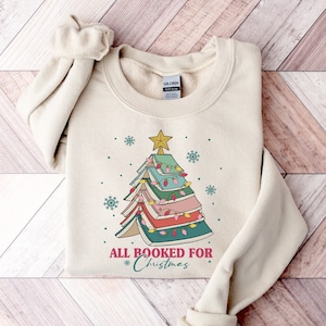 All Booked For Christmas Shirt Gift for Librarian,Bookworm Christmas Sweater,Christmas Book Tree Sweatshirt,Book Lovers Christmas Sweatshirt