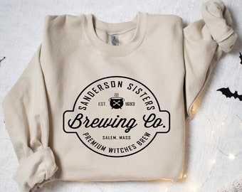 Sanderson Sister Brewing Co Sweatshirt, Sanderson Sisters Sweatshirt, Sanderson Sister Shirt, Halloween Shirt, Sanderson Sweatshirt