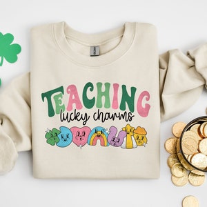 Teaching Lucky Charms Sweatshirt, Lucky Teacher Sweatshirt, Saint Patrick's Day Teacher Sweatshirt, Teachers Lucky Charms Sweatshirt Gifts