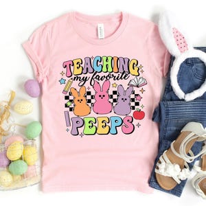 Teaching My Favorite Peeps Shirt,Teacher Shirt,Easter Teacher Shirt, Teacher T-Shirt, Teacher Tee,Peeps T-Shirt, Easter Shirt,Easter Day