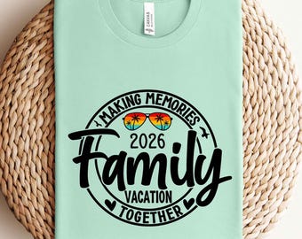 Family Vacation 2026 Making Memories Together Shirt, Family Vacation Shirts, Family Matching Tees, Summer Vacation T-shirts, Funny Travel