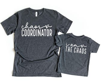 Funny Mama And Mini Shirt, Chaos Coordinator, I Am The Chaos, Funny Mom Shirt, Funny Mothers Day Matching Shirt, Mommy And Me Shirt