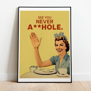 Nunca nos vemos, cartel divertido, impresión casera retro, cartel de ama de casa retro, años 50 divertidos, citas divertidas, nunca nos vemos imprimir, regalo peculiar