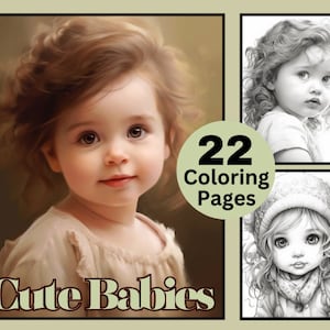 22 Cute Babies Coloring Pages, Baby Coloring Book, Kids Coloring, Grayscale Coloring, Coloring for Adult, Instant Download, Cute baby girl