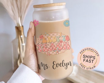 Teacher Cup Personalized Ready To Teach Teacher Glass Cup, Custom Teacher Frosted Glass Cup, Teacher Glass Tumbler, Teacher Iced Coffee Cup