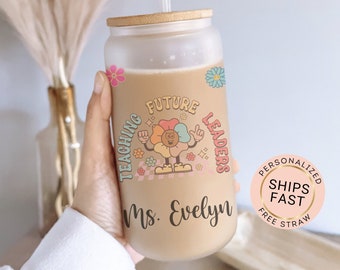 Teacher Cup Personalized Teaching Future Leaders Teacher Cup, Teacher Glass Tumbler, Teacher Iced Coffee Cup, Teacher Appreciation Gift