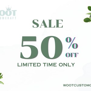 May include: A green and white graphic with the text "WOOT CUSTOMCRAFT" and "SALE 50% OFF LIMITED TIME ONLY" with green foliage on the sides.