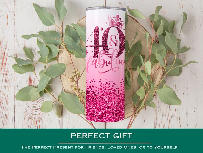 May include: Pink and white stainless steel tumbler with a glitter design and the text "40 & fabulous" with a crown above the 40.