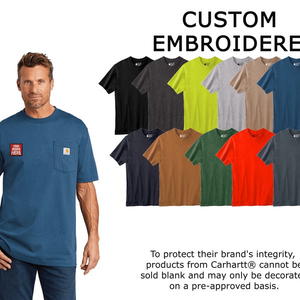 Custom Embroidered Carhartt ® Workwear Pocket Short Sleeve T-Shirt, your text, logo or art embroidered, "No Digitizing Fee"