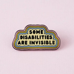 Algunas discapacidades son invisibles Pin de esmalte Neurodiversidad TDAH Autismo Discapacidad