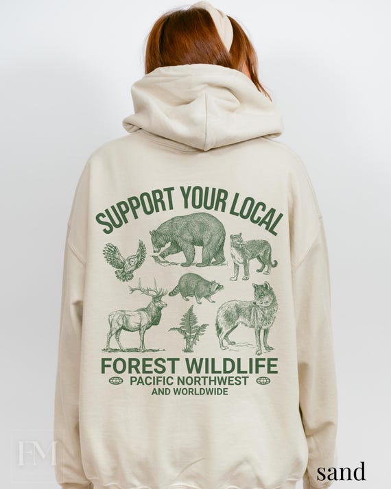 Support your local wildlife hoodie, Pacific Northwest vintage style nature sweatshirt front and back prints for granola girl nature lover