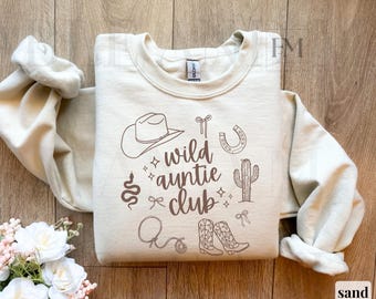 Wild Auntie Club Crewneck Sweatshirt: Country Western graphic sweatshirt