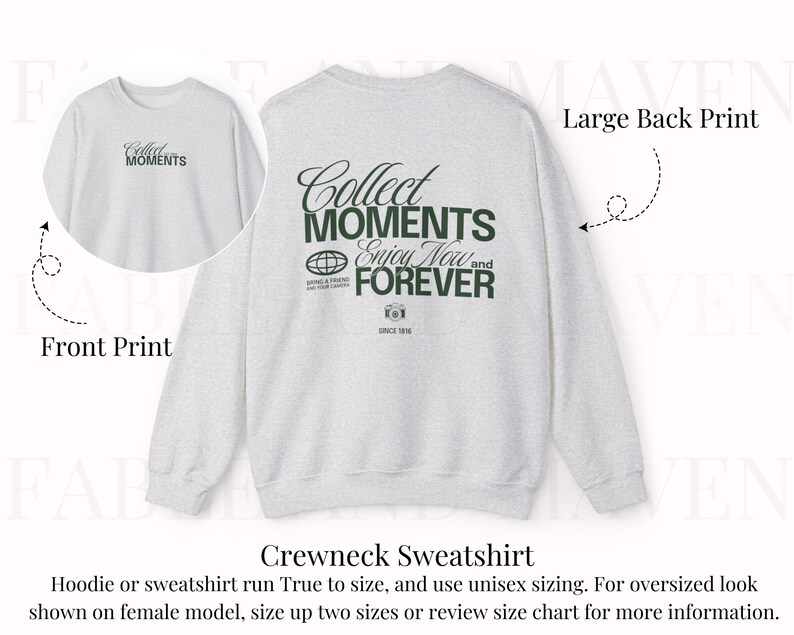 May include: Gray crewneck sweatshirt with a large back print that reads "Collect Moments Enjoy Now and Forever" and a smaller front print that reads "Collect Moments".
