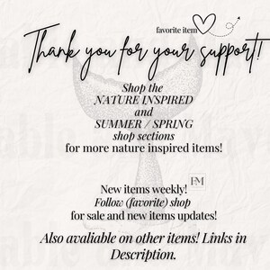 May include: Thank you for your support! Shop the Nature Inspired and Summer/Spring shop sections for more nature inspired items! New items weekly! Follow (favorite) shop for sale and new items updates! Also available on other items! Links in Description.