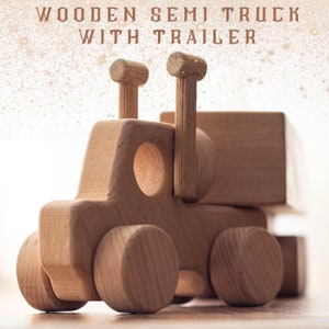 Personalized Wooden Toy Truck - Custom Toy Truck For Boys - Toddlers Kids Toy Semi Truck with Trailer | Gift for kids & Unique Gift for Boy