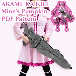 May include: A pink and black cosplay costume of Mine from the anime Akame ga Kill! The costume includes a pink dress with a black and pink trim, a black cape, and a large, silver sword. The text "Akame ga Kill! Mine's Pumpkin PDF Pattern" is written in pink letters on a white background.