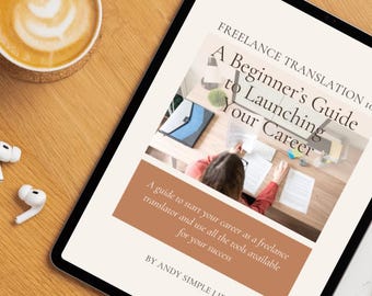 Freelance Übersetzungsführer für Anfänger – Beginnen Sie Ihre Karriere als Dolmetscher (PDF eBook)