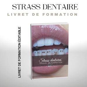 May include: A book cover featuring a close-up image of a mouth with teeth adorned with rhinestones and a small gold bunny charm. The text on the cover reads "Strass dentaires MANUEL DE FORMATION".