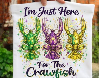 Im just here for the crawfish png, Mardi Gras Crawfish png, mardi gras png, Louisiana png, Coquette Mardi Gras Png, digital download
