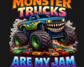 Monster Truck 'Are My Jam' PNG – Kids Sublimation Design Truck Lover Car Show Shirt Design Digital Download PNG