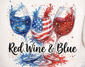 Red wine & blue PNG, 4th Of July wine png, 4th of july png, America png, Independence Day png, Funny 4th of july png, Sublimation Designs