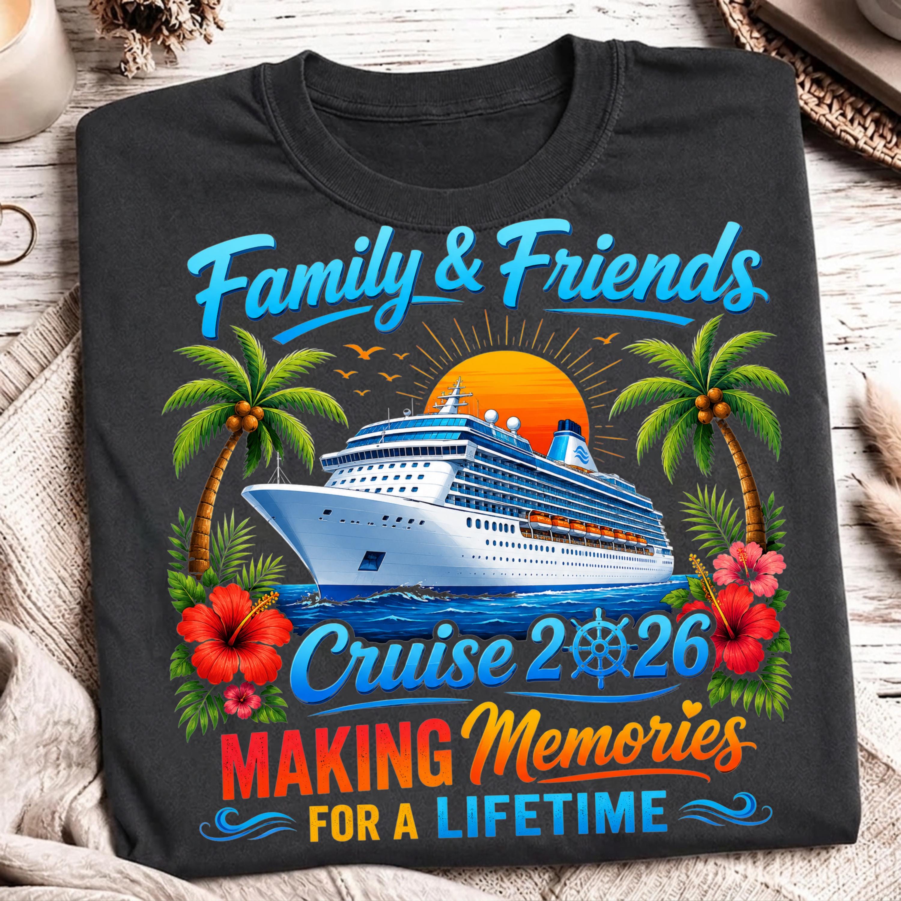 Family & Friends Cruise 2026 PNG, Making Memories for A Lifetime ...